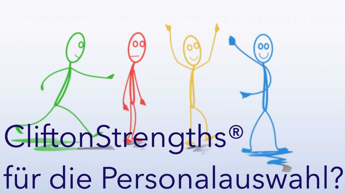 CliftonStrengths für die Eignungsdiagnostik oder Personalauswahl?